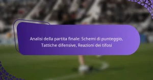 featured-image-analisi-della-partita-finale-schemi-di-punteggio-tattiche-difensive-reazioni-dei-tifosi