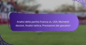 featured-image-analisi-della-partita-francia-vs.-usa-momenti-decisivi-analisi-tattica-prestazioni-dei-giocatori