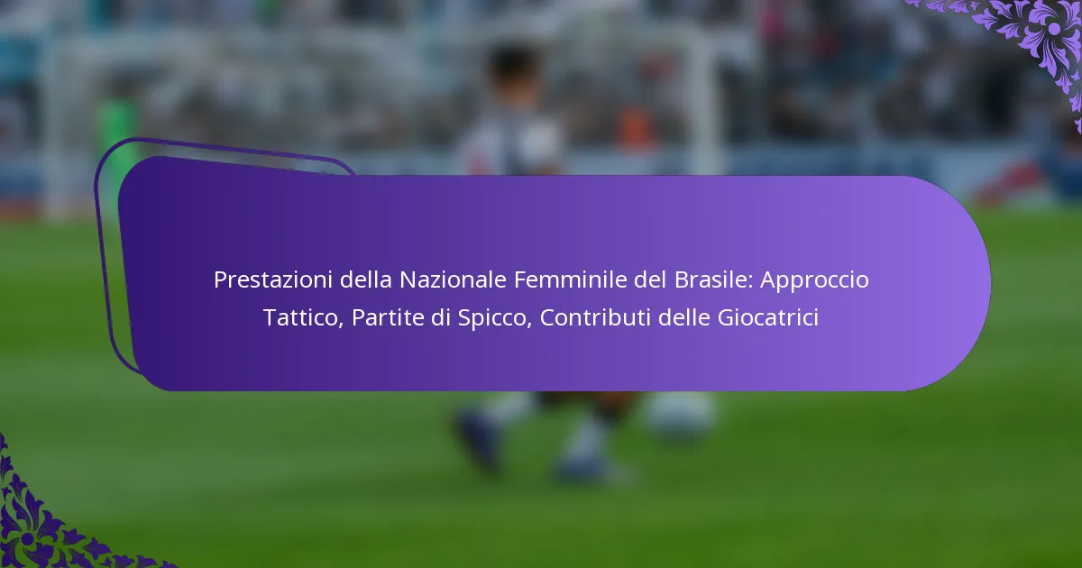 featured-image-prestazioni-della-nazionale-femminile-del-brasile-approccio-tattico-partite-di-spicco-contributi-delle-giocatrici